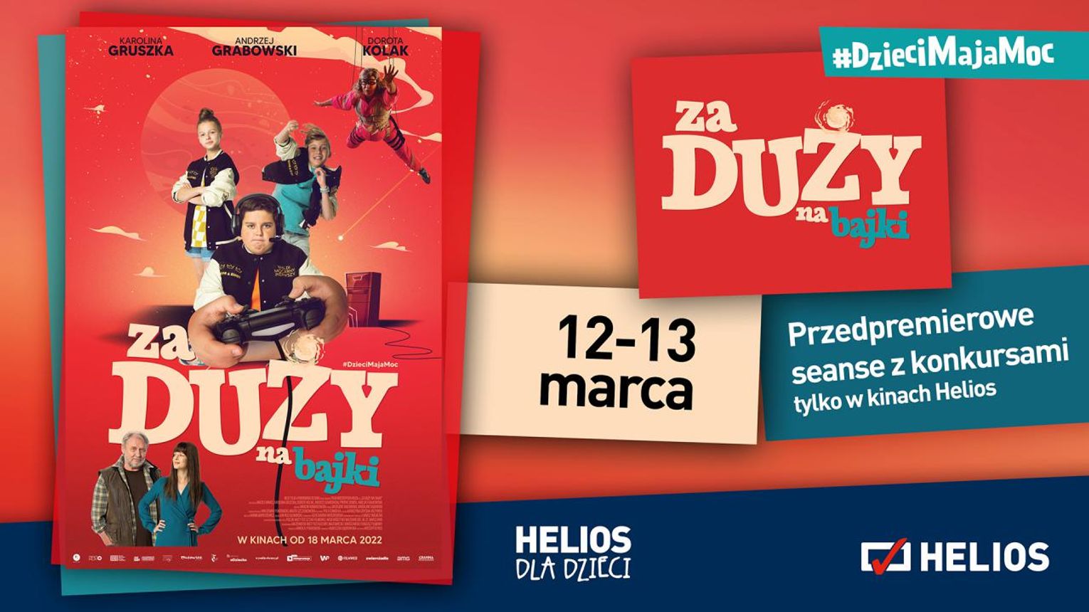 Helios dla dzieci Przedpremierowe pokazy filmu Za duży na bajki