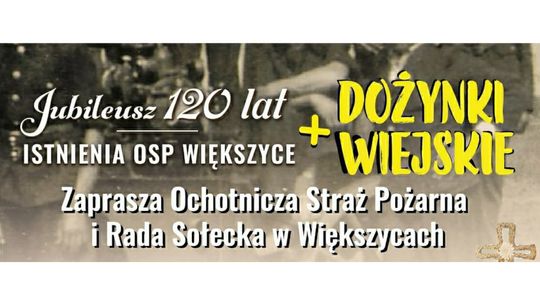 Będą świętować 120 lat OSP Większyce i dożynki wiejskie