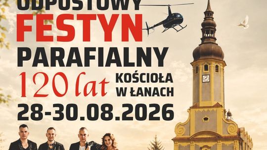 120‑lecie kościoła w Łanach. Trzy dni muzyki, atrakcji i świętowania
