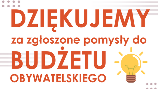 55 pomysłów do Budżetu Obywatelskiego
