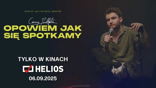 "Cezary Ponttefski – Opowiem jak się spotkamy" w kinie Helios