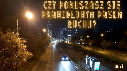 Czy poruszasz się prawidłowym pasem ruchu? Policja przypomina przepisy
