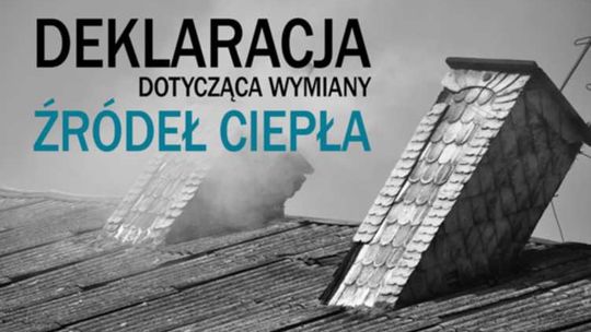 Deklaracja dotycząca wymiany źródeł ciepła
