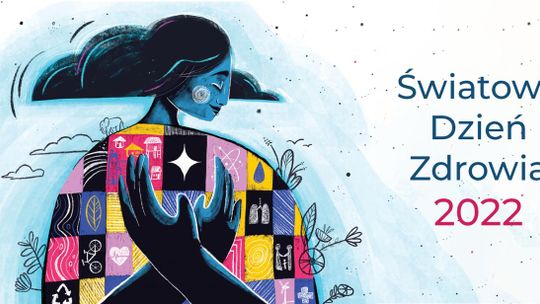 Dziś 7 kwietnia - Światowy Dzień Zdrowia