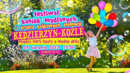 Festiwal baniek mydlanych w Kędzierzynie-Koźlu. Wstęp bezpłatny!