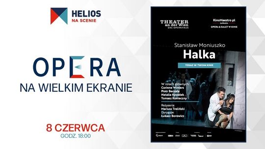 Helios na scenie. Retransmisja spektaklu "Halka" z Wiednia