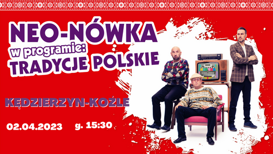 Kabaret Neo-Nówka wystąpi w Kędzierzynie-Koźlu z nowym programem