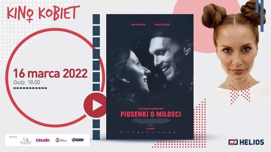 Kino Kobiet w Heliosie. Seans filmu "Piosenki o miłości"