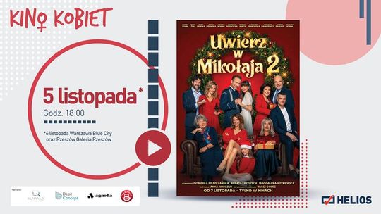 Kino Kobiet w Heliosie. Seans filmu "Uwierz w Mikołaja 2"