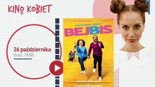 Kino Kobiet w kędzierzyńskim Heliosie. Seans filmu "Bejbis"