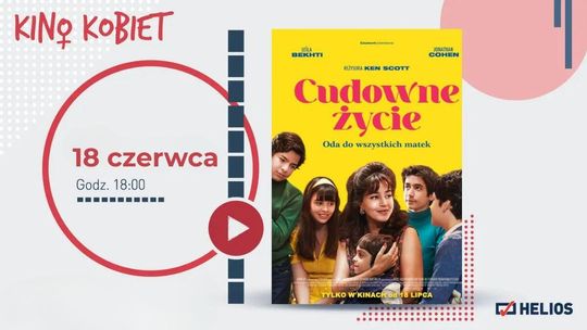 Kino Kobiet w kędzierzyńskim Heliosie. Seans filmu "Cudowne życie"