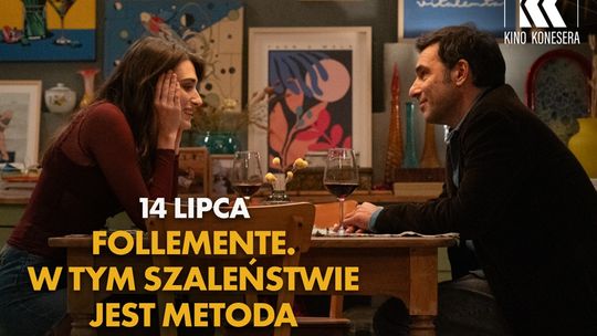 Kino Konesera w Heliosie: "Follemente. W tym szaleństwie jest metoda"