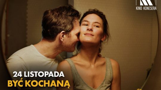 Kino Konesera w Heliosie. Seans filmu "Być kochaną"