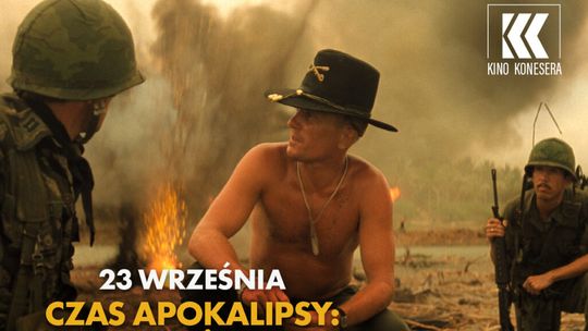 Kino Konesera w Heliosie. Seans filmu "Czas apokalipsy - wersja reżyserska"