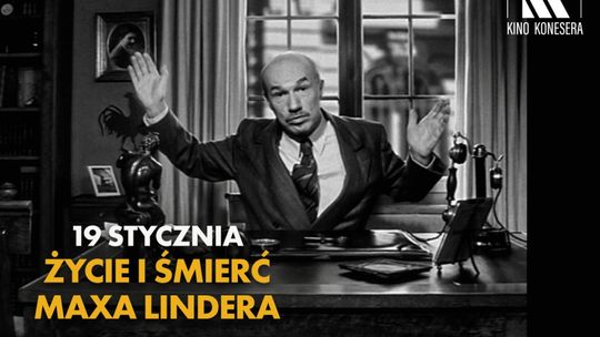 Kino Konesera w Heliosie. Seans filmu "Życie i śmierci Maxa Lindera" Kino Konesera w Heliosie. Seans filmu "Życie i śmierci Maxa Lindera"