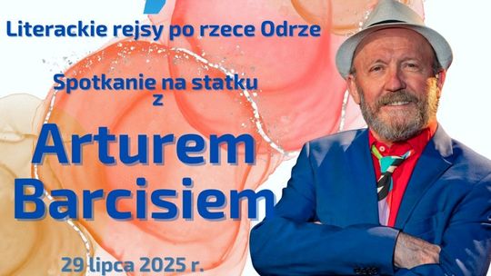 Literacki rejs po Odrze tym razem z aktorem Arturem Barcisiem