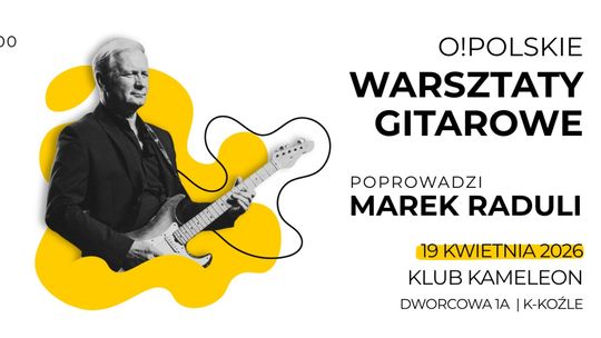 Marek Raduli poprowadzi warsztaty gitarowe w Kędzierzynie-Koźlu. Zostały ostatnie wolne miejsca