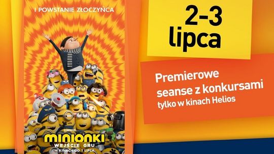 Minionki. Wejście Gru. Seanse specjalne z konkursami w Heliosie