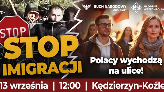 Młodzież Wszechpolska i Ruch Narodowy organizują w Kędzierzynie-Koźlu marsz „Stop imigracji”