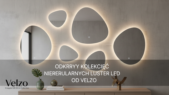 Odkryj Kolekcję Nieregularnych Luster LED od Velzo