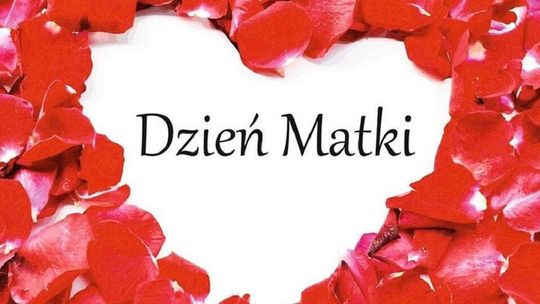 Pamiętaj dziś o swojej Mamie