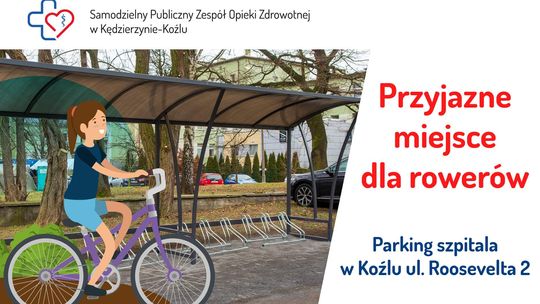 Parking przy szpitalu w Koźlu jest przyjazny rowerzystom. Pojawiły się tam stojaki na jednoślady i zadaszenia