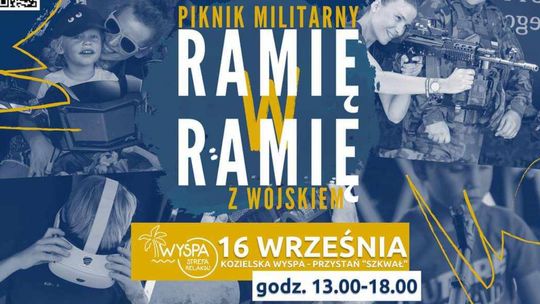 Piknik militarny "Ramię w ramię z wojskiem" na kozielskiej wyspie