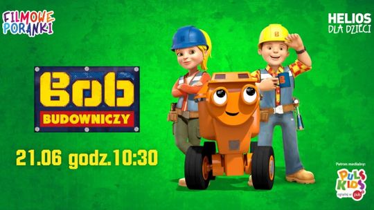 Poranek filmowy w Heliosie. Seans bajek z serii "Bob Budowniczy"