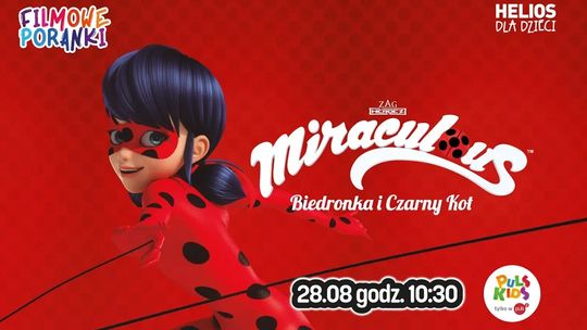 Poranek w Heliosie. Seans bajek "Miraculous: Biedronka i Czarny Kot"