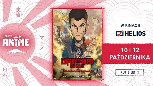Projekt Helios Anime. Pokazy filmu "Lupin the IIIrd the Movie" Projekt Helios Anime. Pokazy filmu "Lupin the IIIrd the Movie"