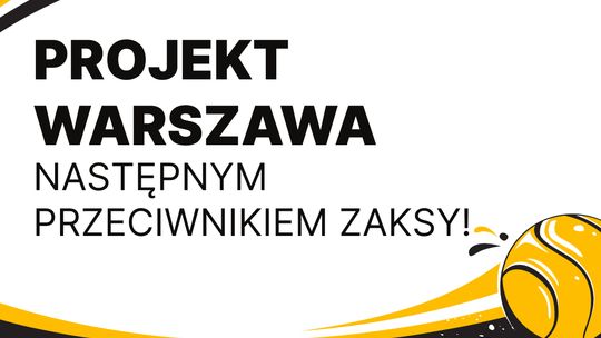 Projekt Warszawa następnym przeciwnikiem ZAKSY!
