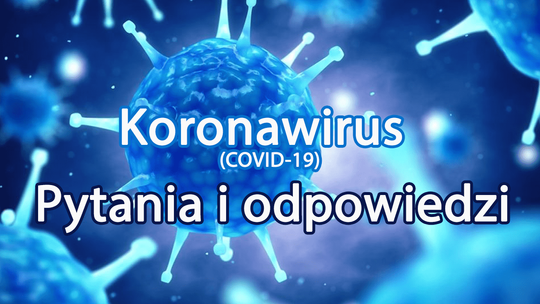Pytania i odpowiedzi na temat koronawirusa