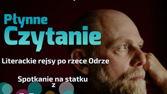 Rejs literacki po Odrze "Płynne Czytanie z Maxem Cegielskim Rejs literacki po Odrze "Płynne Czytanie z Maxem Cegielskim
