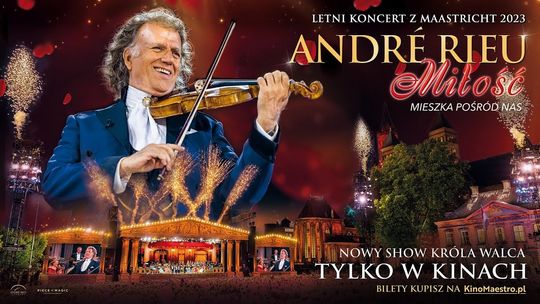 Retransmisje koncertów skrzypka André Rieu w kinie Helios
