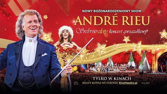 Srebrno-złoty koncert gwiazdkowy Andre Rieu w Heliosie