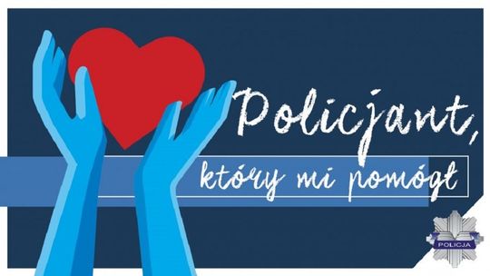 Trwa konkurs „Policjant, który mi pomógł”
