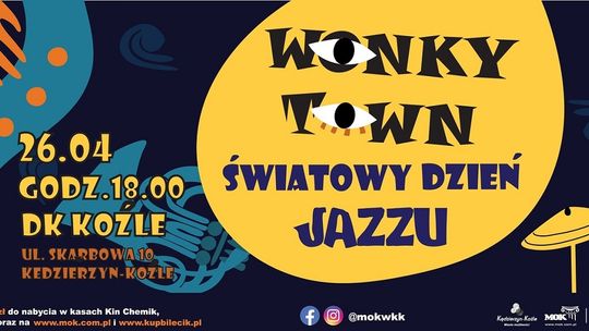 Wonky Town w Koźlu na Światowy Dzień Jazzu
