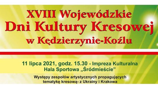 XVIII Wojewódzkie Dni Kultury Kresowej w Kędzierzynie-Koźlu