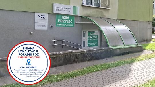 Zmiana lokalizacji Poradni POZ w Kędzierzynie-Koźlu