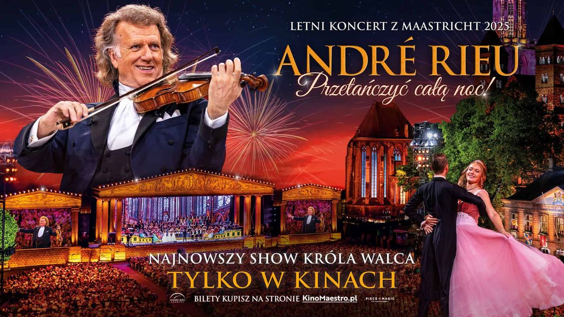 Andre Rieu "Przetańczyć całą noc!" w kędzierzyńskim Heliosie