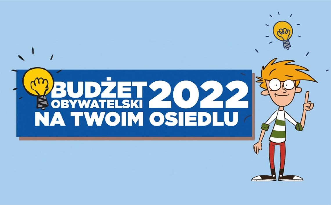 Budżet obywatelski 2022. Twoje osiedle - twój wybór!