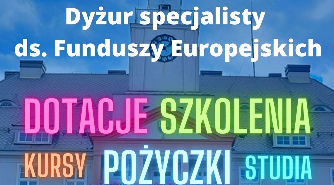 Dyżur specjalisty od funduszy europejskich. Sprawdź swoje możliwości