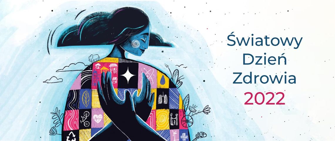 Dziś 7 kwietnia - Światowy Dzień Zdrowia