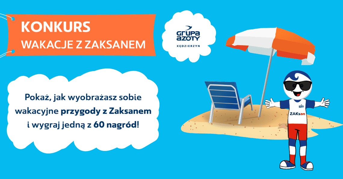 Grupa Azoty ZAK organizuje konkurs dla dzieci „Wakacje z Zaksanem”