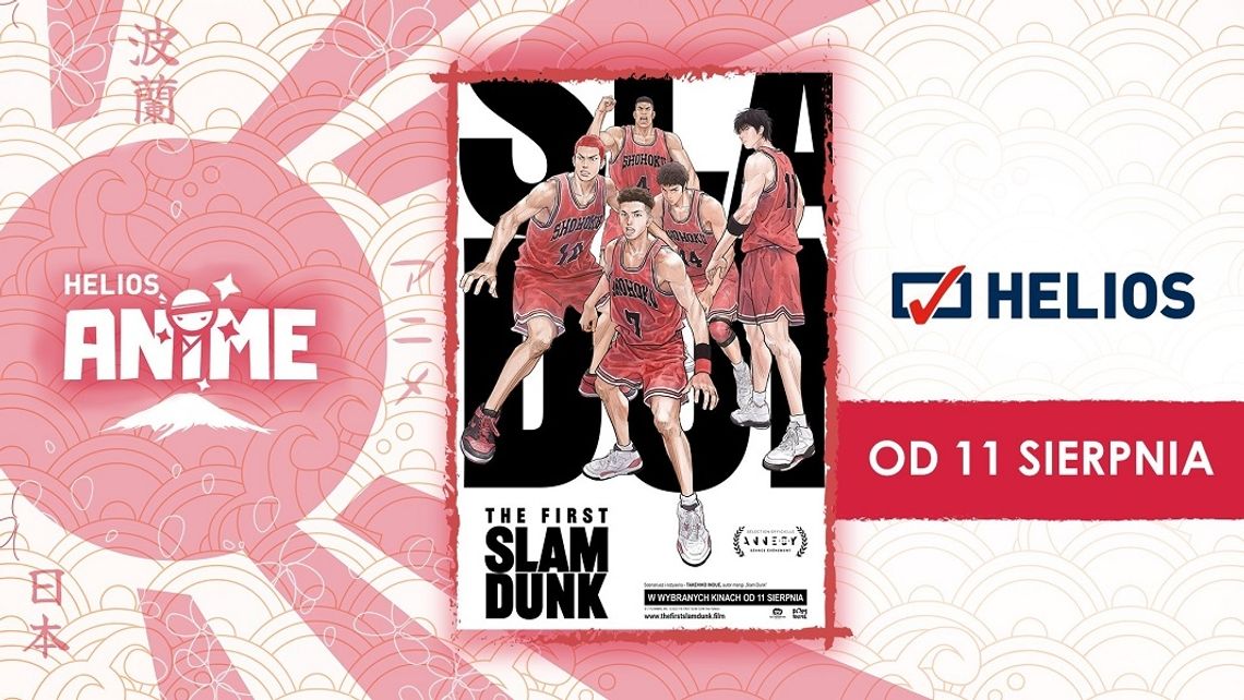 Helios Anime. Pokazy japońskiego filmu "The first slam dunk"