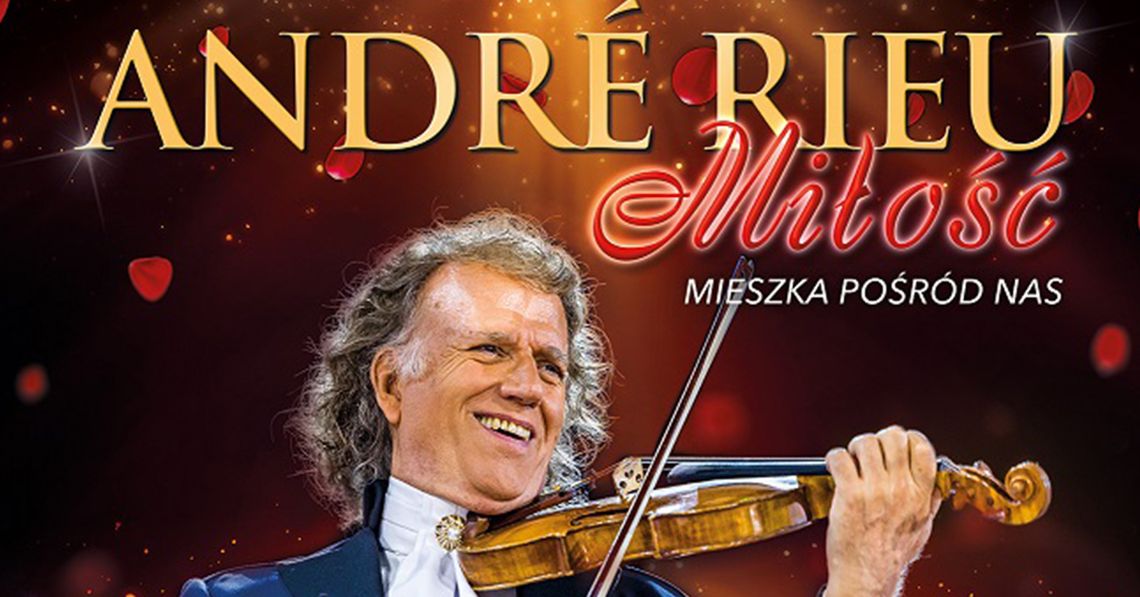 Helios na scenie. Koncert André Rieu "Miłość mieszka pośród nas"