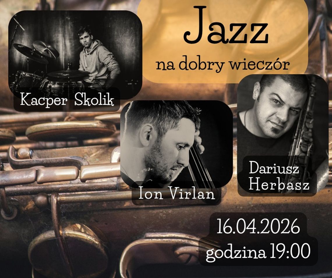 Jazz na dobry wieczór. Herbasz/Virlan/Skolik Trio w Klubie Kameleon
