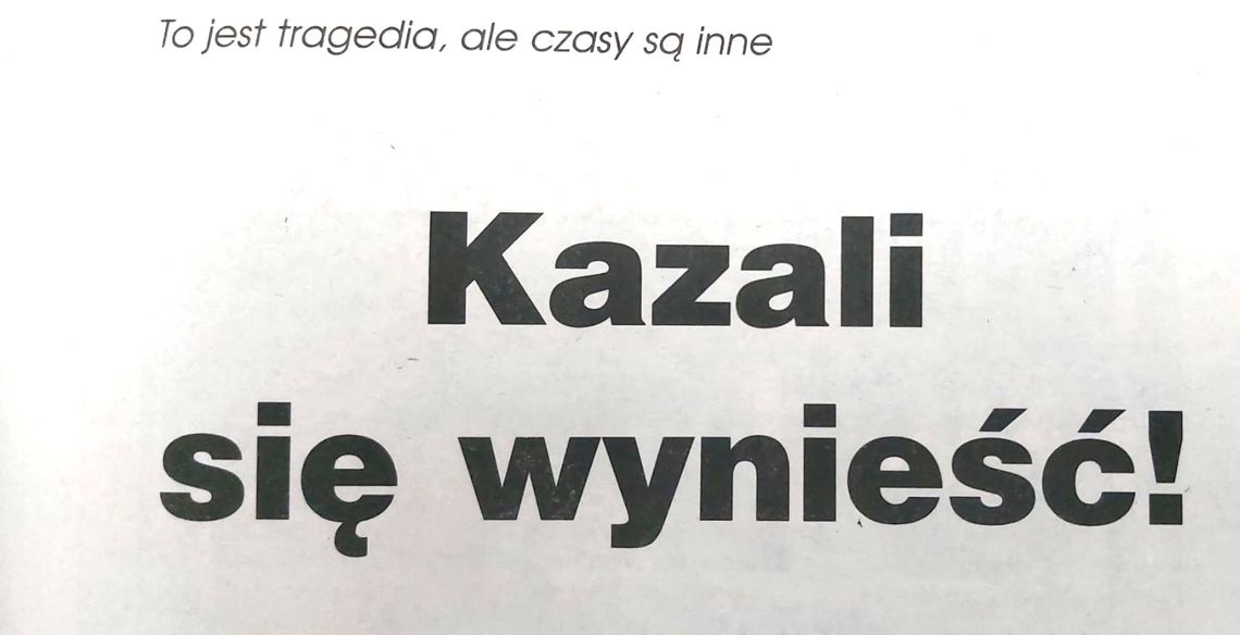 Kazali się wynieść!