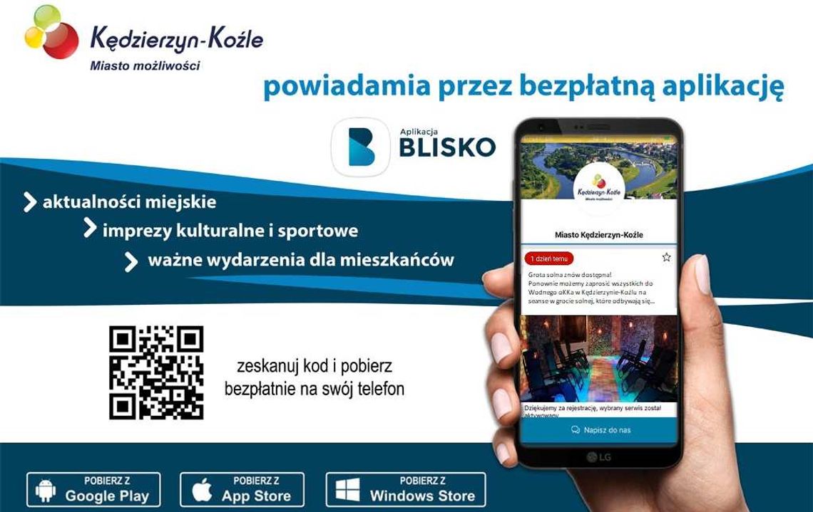 Kędzierzyn-Koźle powiadamia przez aplikację "Blisko" Kędzierzyn-Koźle powiadamia przez aplikację "Blisko"