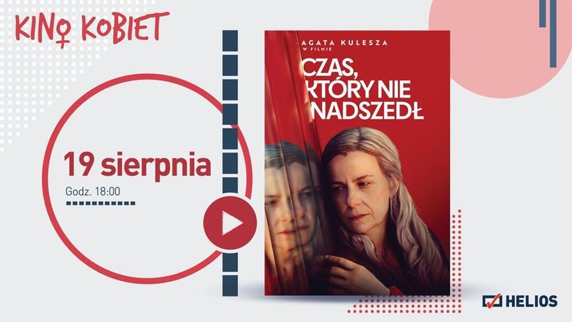 Kino Kobiet w Heliosie. Seans filmu "Czas, który nie nadszedł" Kino Kobiet w Heliosie. Seans filmu "Czas, który nie nadszedł"